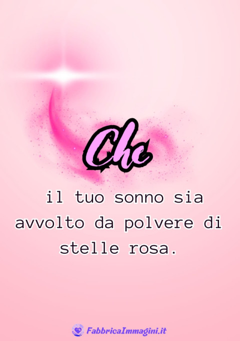 Che il tuo sonno sia avvolto da polvere di stelle rosa