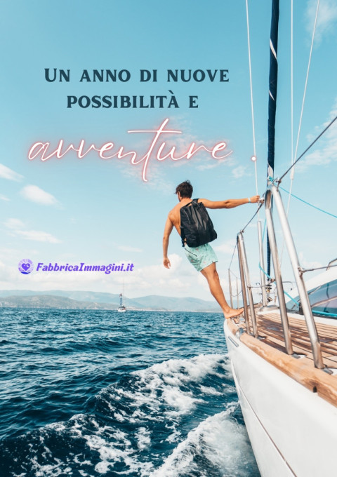 Un anno di nuove possibilità e avventure