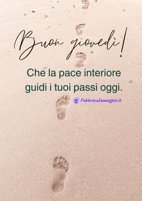 Buon giovedì! Che la pace interiore guidi i tuoi passi oggi