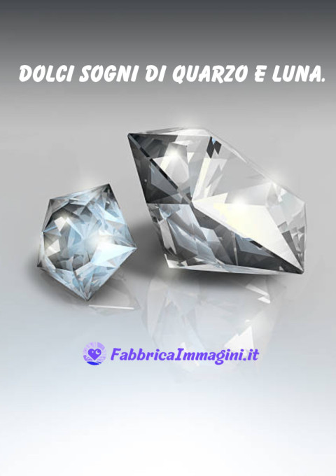 Dolci sogni di quarzo e luna