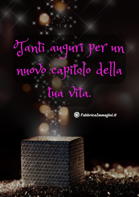 Tanti auguri per un nuovo capitolo della tua vita