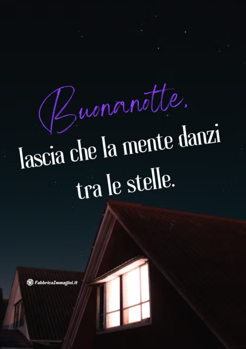 Buonanotte, lascia che la mente danzi tra le stelle