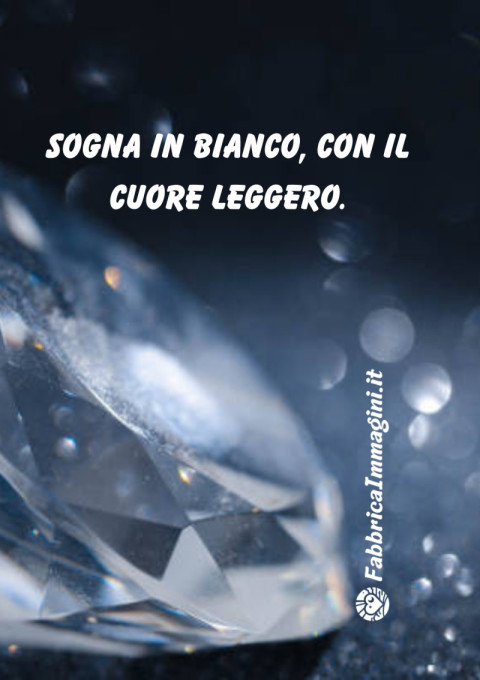 Sogna in bianco, con il cuore leggero