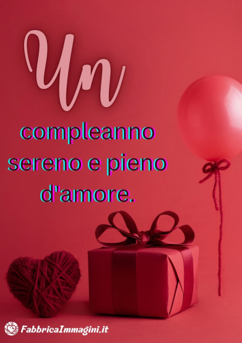 Un compleanno sereno e pieno d'amore