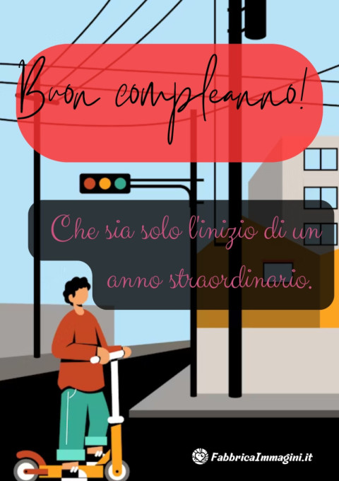 Buon compleanno! Che sia solo l'inizio di un anno straordinario