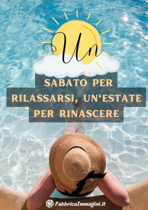 Un sabato per rilassarsi, un'estate per rinascere
