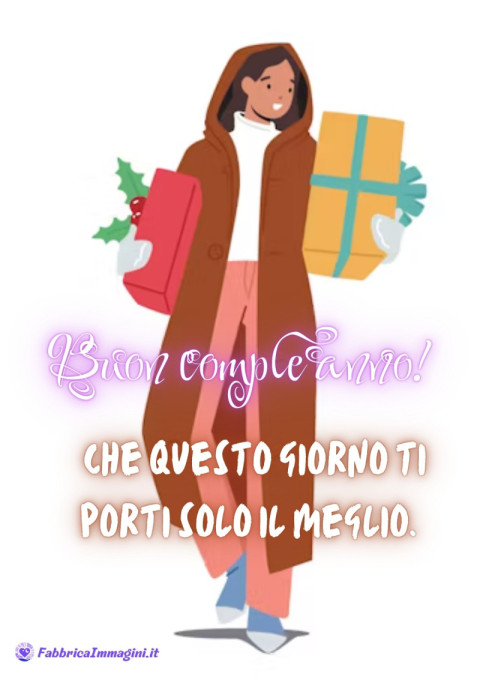 Buon compleanno! Che questo giorno ti porti solo il meglio