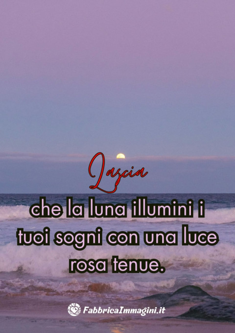 Lascia che la luna illumini i tuoi sogni con una luce rosa tenue