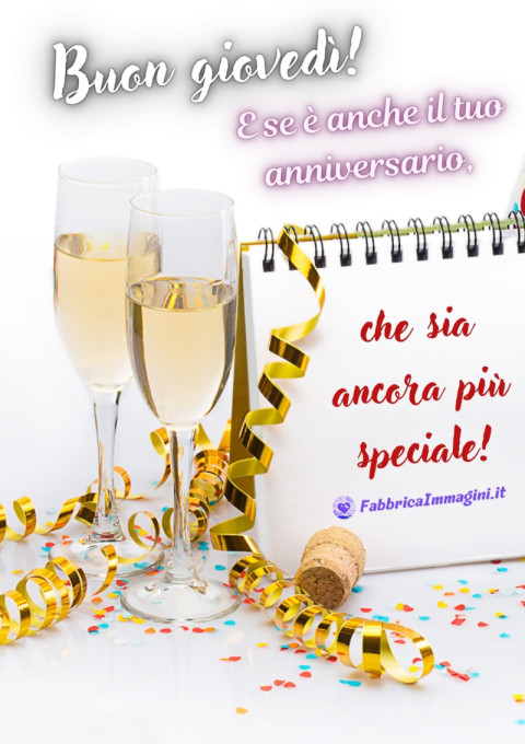 Buon giovedì! E se è anche il tuo anniversario, che sia ancora più speciale!