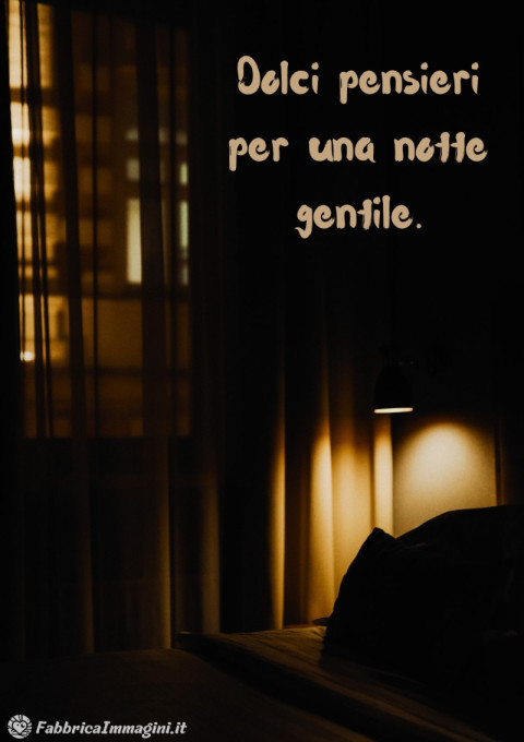 Dolci pensieri per una notte gentile
