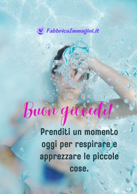 Buon giovedì! Prenditi un momento oggi per respirare e apprezzare le piccole cose