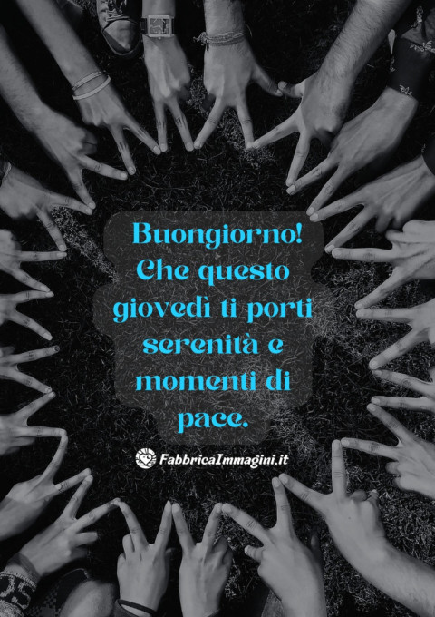 Buongiorno! Che questo giovedì ti porti serenità e momenti di pace
