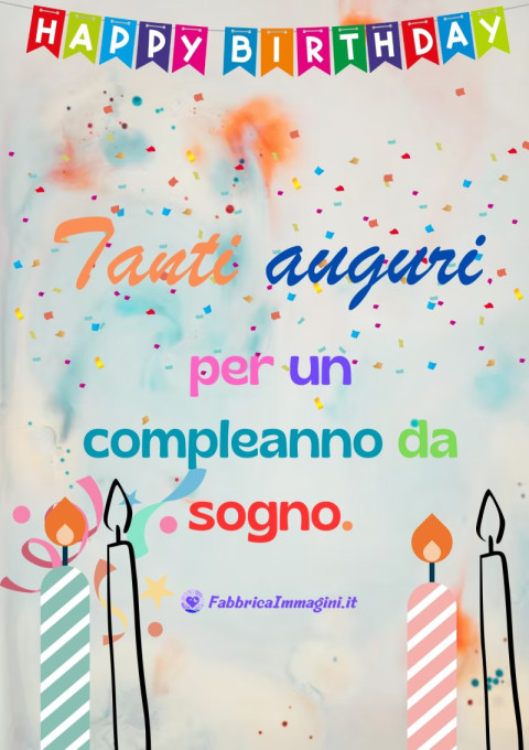 Tanti auguri per un compleanno da sogno