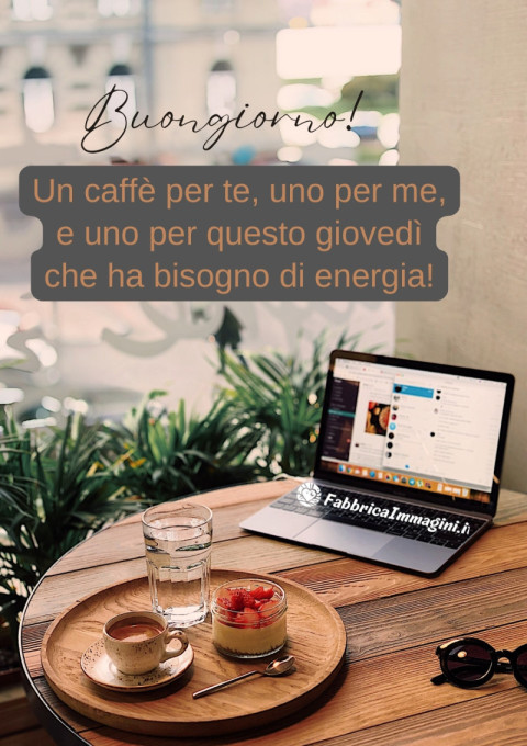 Buongiorno! Un caffè per te, uno per me, e uno per questo giovedì che ha bisogno di energia!