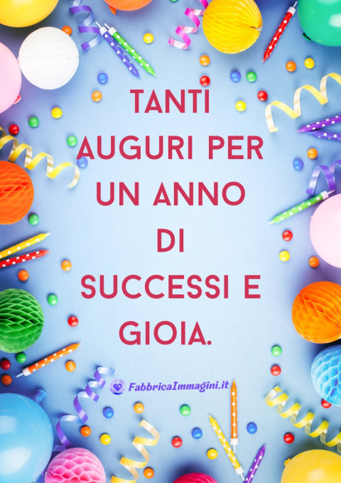 Tanti auguri per un anno di successi e gioia