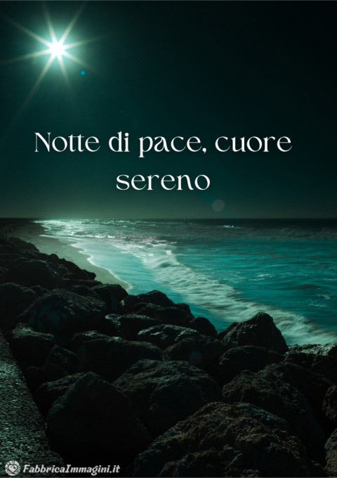Notte di pace, cuore sereno