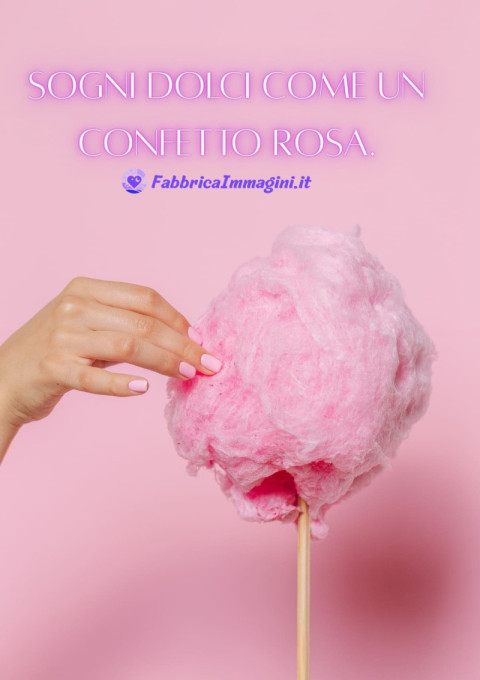 Sogni dolci come un confetto rosa
