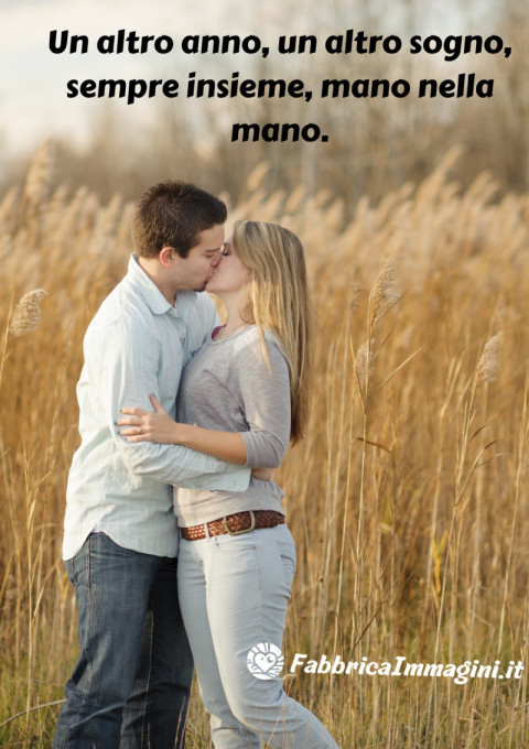 Un altro anno, un altro sogno, sempre insieme, mano nella mano