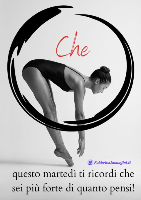 Che questo martedì ti ricordi che sei più forte di quanto pensi! (1)