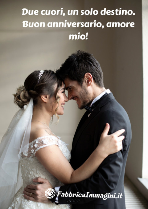 Due cuori, un solo destino Buon anniversario, amore mio!