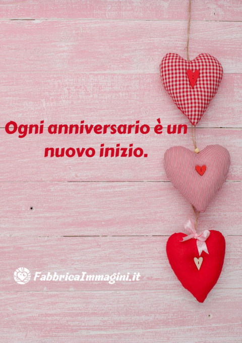 Ogni anniversario è un nuovo inizio