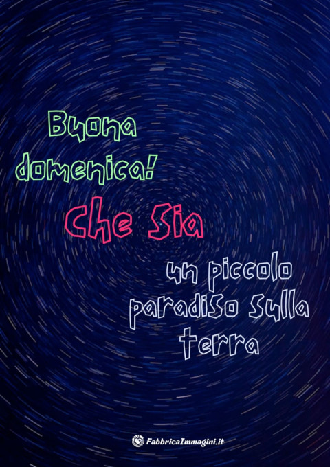 Buona domenica! Che sia un piccolo paradiso sulla terra