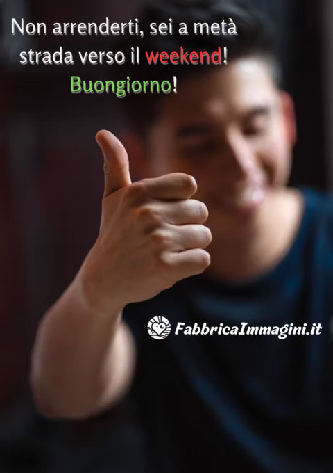 Non arrenderti, sei a metà strada verso il weekend! Buongiorno!