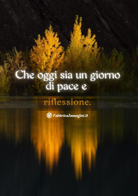 Che oggi sia un giorno di pace e riflessione