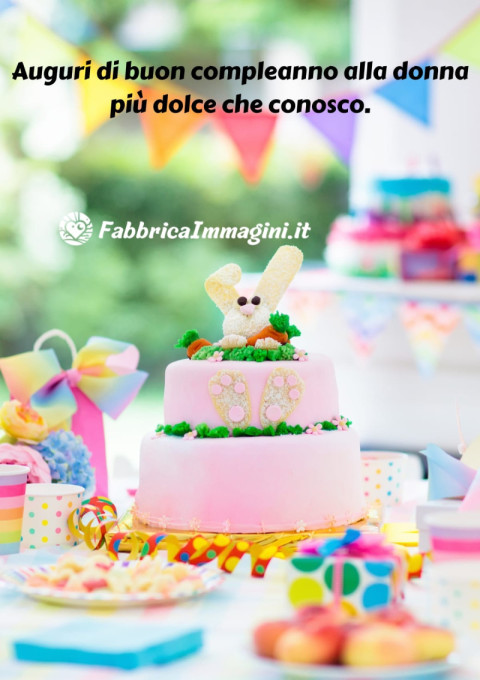 Auguri di buon compleanno alla donna più dolce che conosco