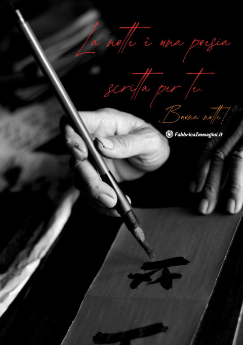 La notte è una poesia scritta per te Buona notte!