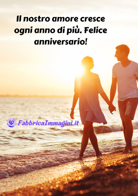 Il nostro amore cresce ogni anno di più Felice anniversario!