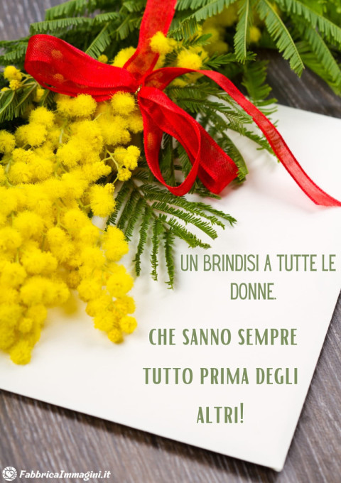Un brindisi a tutte le donne… che sanno sempre tutto prima degli altri!