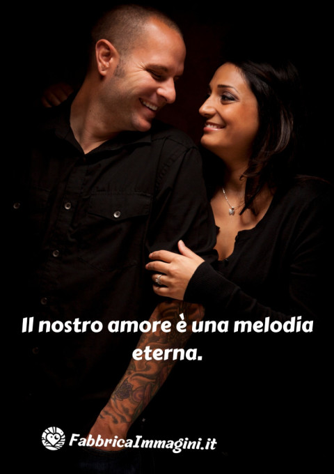 Il nostro amore è una melodia eterna