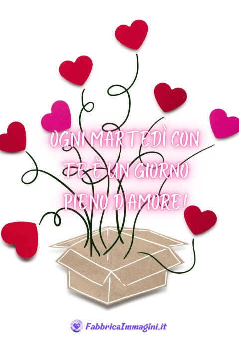 Ogni martedì con te è un giorno pieno d’amore!