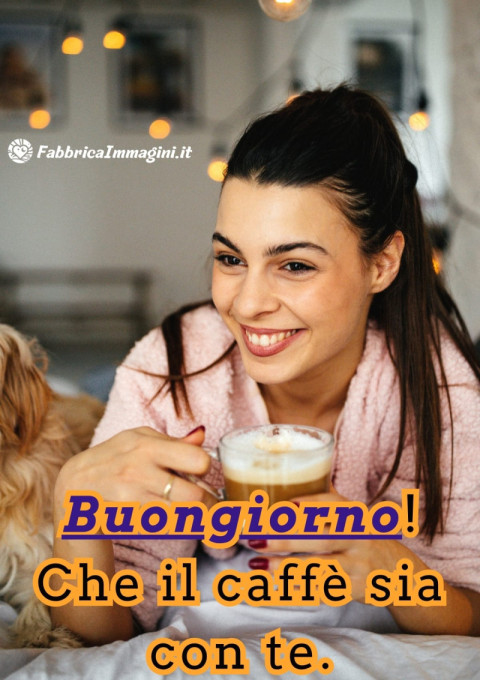 Buongiorno! Che il caffè sia con te