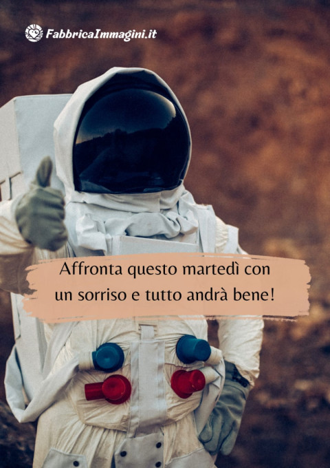 Affronta questo martedì con un sorriso e tutto andrà bene!