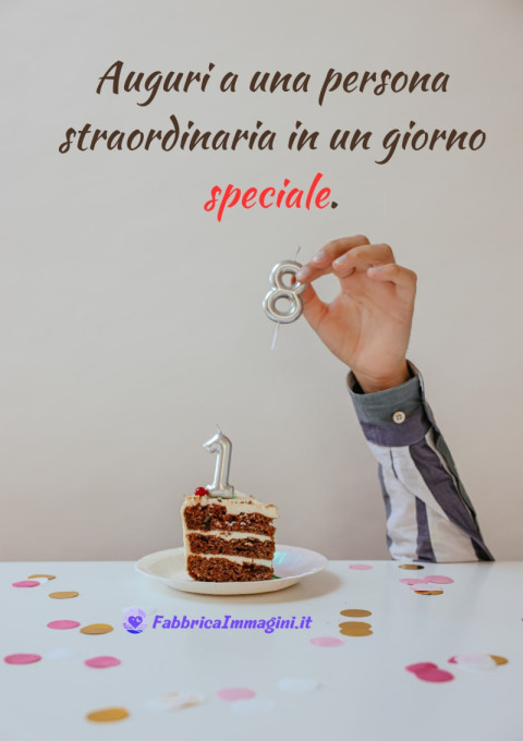 Auguri a una persona straordinaria in un giorno speciale