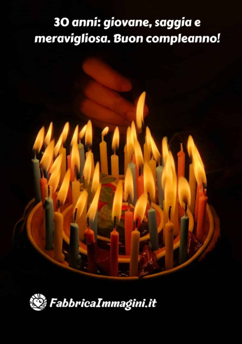 30 anni giovane, saggia e meravigliosa Buon compleanno!