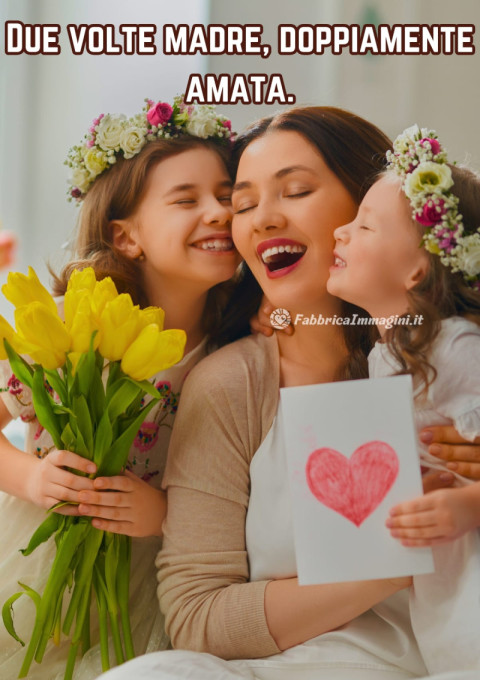 Due volte madre, doppiamente amata