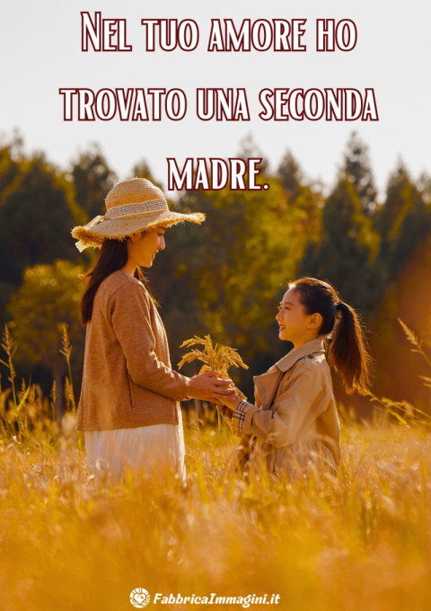 Nel tuo amore ho trovato una seconda madre