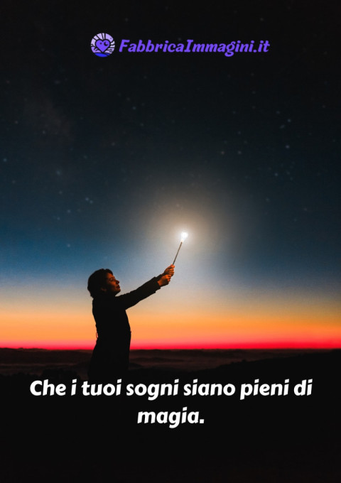 Che i tuoi sogni siano pieni di magia