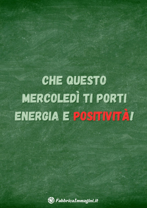 Che questo mercoledì ti porti energia e positività!