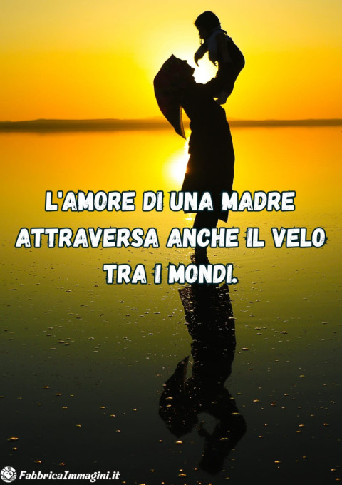 L'amore di una madre attraversa anche il velo tra i mondi