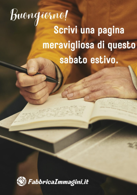Buongiorno! Scrivi una pagina meravigliosa di questo sabato estivo