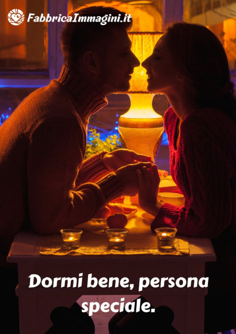 Dormi bene, persona speciale