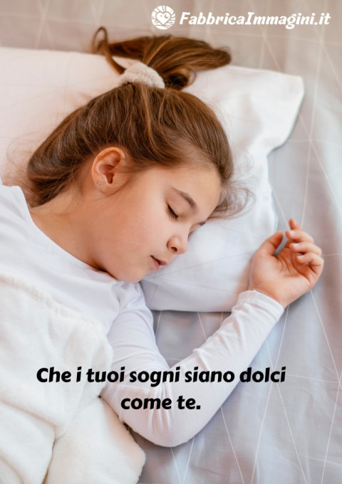 Che i tuoi sogni siano dolci come te