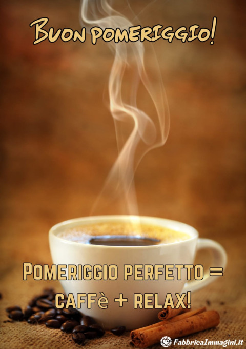 Pomeriggio perfetto = caffè relax!