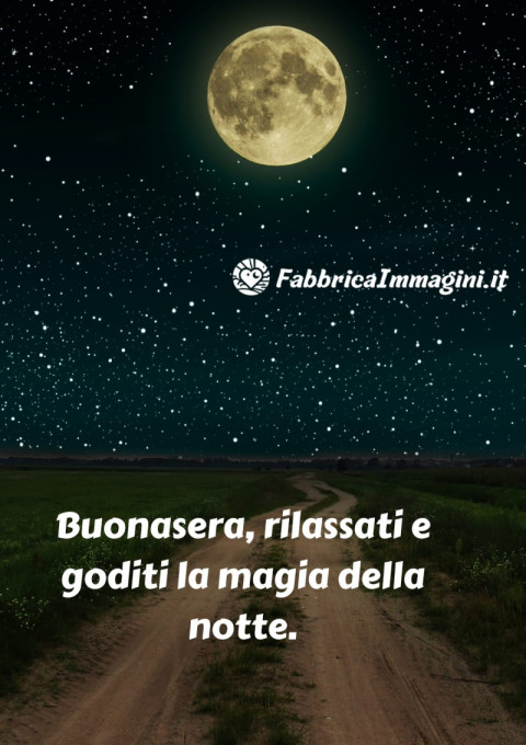 Buonasera, rilassati e goditi la magia della notte