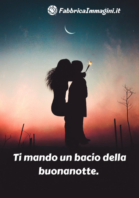 Ti mando un bacio della buonanotte