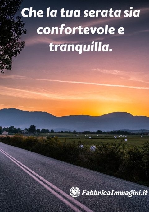 Che la tua serata sia confortevole e tranquilla
